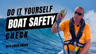 Do It Yourself Boat Safety Check for Peace of Mind!