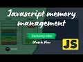 JavaScript Memory Management Explained - webonset 2024