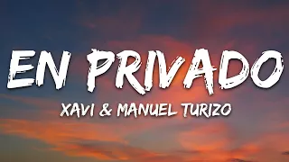 Xavi, Manuel Turizo - En Privado (Letra/Lyrics)