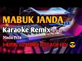 Download Lagu MABUK JANDA - NADA PRIA | KAROKE REMIX PALEMBANG