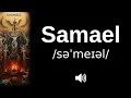 How to pronounce Samael CORRECTLY