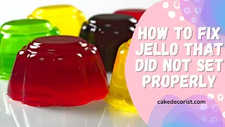 How To Fix Jello That Did Not Set Properly 