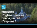 Download Lagu Enquête exclusive : l'Eglise russe en Suède, un nid d'espions ? • FRANCE 24