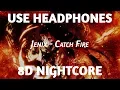 Download Lagu 8D Nightcore - Catch Fire