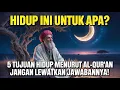 Download Lagu Hidup Ini Untuk Apa? 5 Tujuan Hidup Menurut Al-Qur’an yang Mengubah Cara Pandangmu