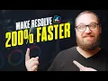 Make DaVinci Resolve Lightning Fast 200 Faster Performance
