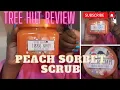 PEACH SORBET TREE HUT SCRUB REVIEW