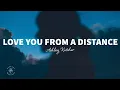 Download Lagu Ashley Kutcher - Love You From A Distance (Lyrics)