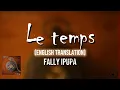 Download Lagu FALLY IPUPA - Le temps (English translation) | Paroles du Congo
