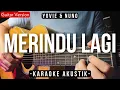 Download Lagu Merindu Lagi (Karaoke Akustik) - Yovie \u0026 Nuno (Tiktok Viral | Syifa Azizah Version)