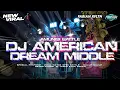 Download Lagu DJ AMERICAN DREAM ‼️TJAP TASSO MIDDLE CETUS VIRAL TIKTOK || FABIAN REVOLUTION