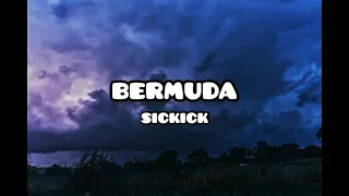 Download Bermuda - Sickick [Lyrics] MP3