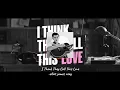 Download Lagu I Think They Call This Love -elliot james reay 自譯中文歌詞