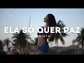 Download Lagu ELA SÓ QUER PAZ - Projota - NOVO CLIPE