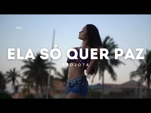 Download MP3 ELA SÓ QUER PAZ - Projota - NOVO CLIPE