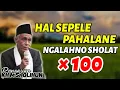 Lagu Kajian Kh. Muhammad Sholihun: Hal sepele tapi pahalanya mengalahkan sholat 100 rakaat