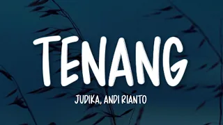 judika x andi rianto tenang lirik lagu tenang tenang cintaku