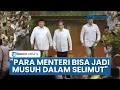 Download Lagu Prabowo Dinilai Tengah Bidik 17 Menteri Warisan Jokowi, Pengamat: Musuh dalam Selimut Presiden
