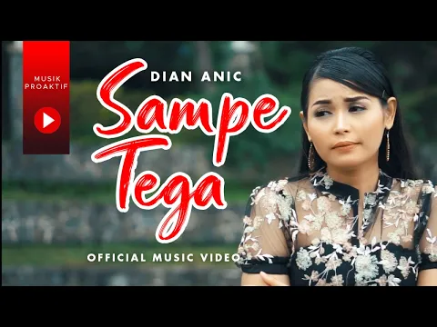 Download MP3 Dian Anic - Sampe Tega (Official Music Video)
