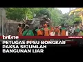 26 Bangunan Liar di Karet Tengsin 'Dibantai' Petugas PPSU | tvOne