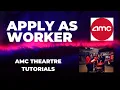 How To Apply as Worker on AMC THEARTRE - Quick Guide