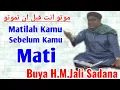 Download Lagu BUYA H.M.JALI SADANA || Mutu Anta Qabla An tamutu || Matikanlah Kamu Sebelum Kamu Mati