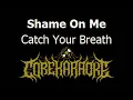 Catch Your Breath - Shame On Me [Karaoke Instrumental]