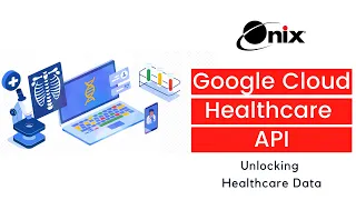 Google Cloud Healthcare API Unlocking Healthcare Data