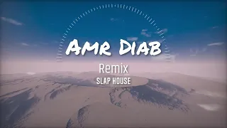 Amr Diab Wayaah Banadeek Neol Aeh Slap House Mix 