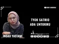 Download Lagu ADA UNTUKMU - TYOK SATRIO (Cover INDAH YASTAMI) #indahyastami #cover #adauntukmu #tyoksatrio #lirik