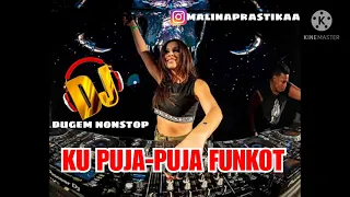 Download KU PUJA-PUJA FUNKOT || DUGEM NONSTOP KENCENG SAMPE PAGI || #DJVIRAL MP3