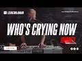 Download Lagu Who's Crying Now (Journey) | Lexington Lab Band