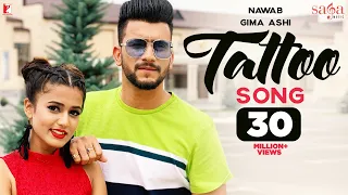 Tattoo Song | Nawab | Ft.| Gima Ashi | StarboyMusicX | Latest Punjabi Song | New Songs 2022