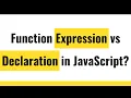 JavaScript Function Difference Between JavaScript Function Expression and Function Declaration