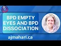 BPD Empty Eyes And BPD Dissociation