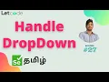 How to handle dropdown Selenium Selenium Tamil Tutorial