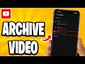 How To Archive s On Youtube
