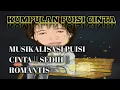 Download Lagu KUMPULAN PUISI CINTA || MUSIKALISASI CINTA || ROMANTIS