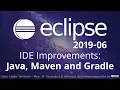 Eclipse 2019-06 IDE Improvements Java Maven and Gradle