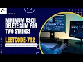 Leetcode 712 Minimum ASCII Delete Sum for two strings Binary Beaker Dynamic Programming