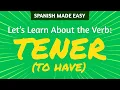 SPANISH VERB TENER MEANINGS CONJUGATION USES Spanish Made Easy