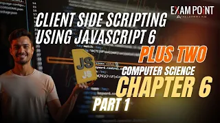 Class 12 Computer Science Chapter 6 Client-Side Scripting Using JavaScript Part 1
