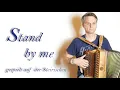 Download Lagu Stand by me | Steirische Harmonika