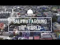 Salawat Around the World (Part Two)