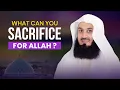 Download Lagu What Can You Sacrifice For Allah | Mufti Menk