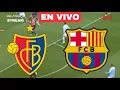 FC BASEL vs BARCELONA EN VIVO JUEGAN ADEYEMI Y GORDON AMISTOSO 2026