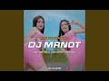 Download Lagu DJ MANOT SLOW BASS X JARANAN DOR