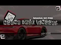 Download Lagu SAD KANE - Ngana Kase Tinggal X Ngana So Pigi • Mengkane | DJ Waghyu remix