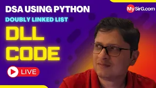 Doubly Linked List Code DSA using Python MySirG