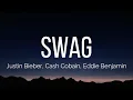 Download Lagu Justin Bieber - SWAG (Lyrics) feat. Cash Cobain \u0026 Eddie Benjamin